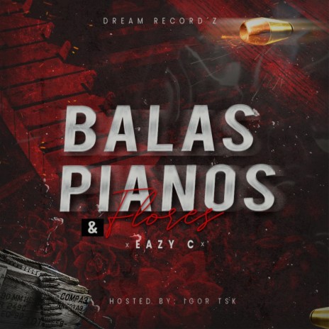 Balas, Pianos & Flores | Boomplay Music