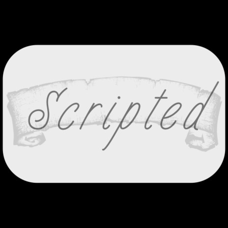 Scripted | Boomplay Music