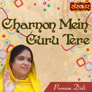 Charnon Mein Guru Tere