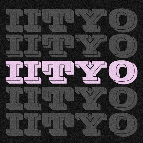 IITYO | Boomplay Music
