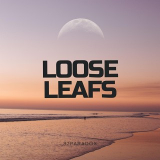loose leafs lyrics | Boomplay Music