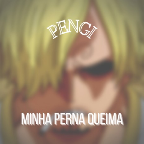 Minha Perna Queima | Boomplay Music