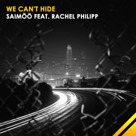 We Can't Hide (Original Mix) ft. Rachel Philipp | Boomplay Music