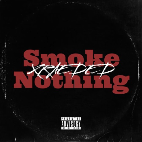 Smoke Nothing | Boomplay Music