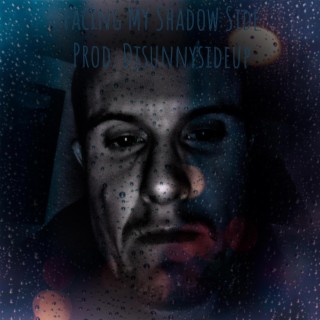 Facing My Shadow Side ft. Djsunnysideup lyrics | Boomplay Music