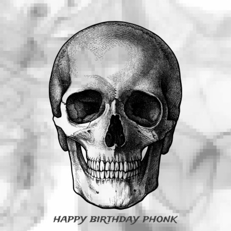 happy birthday phonk | Boomplay Music