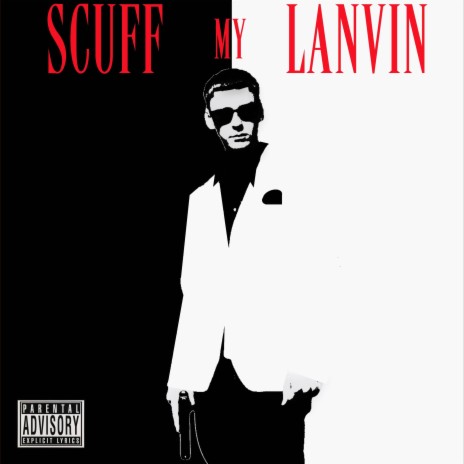 Scuff my Lanvin | Boomplay Music