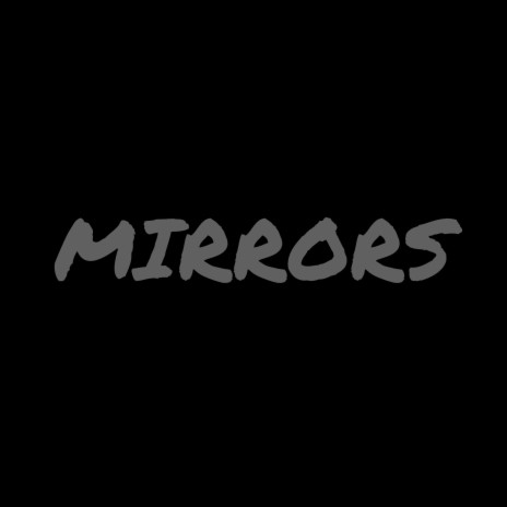 Mirrors | Boomplay Music