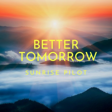 Better Tomorrow (Love makes everything easy) | Boomplay Music
