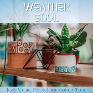 Jazz Music Perfect for Coffee Time