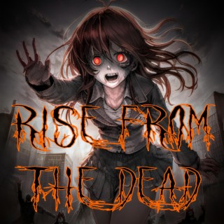 Rise From The Dead