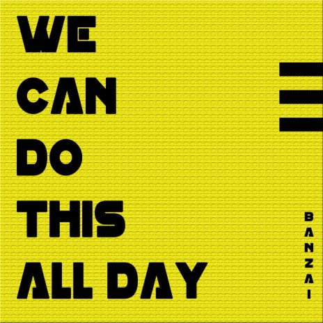 We Can Do This All Day | Boomplay Music