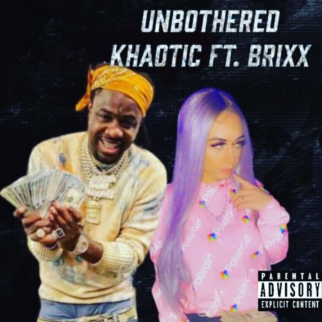 Unbothered (feat. Khaotic305) | Boomplay Music