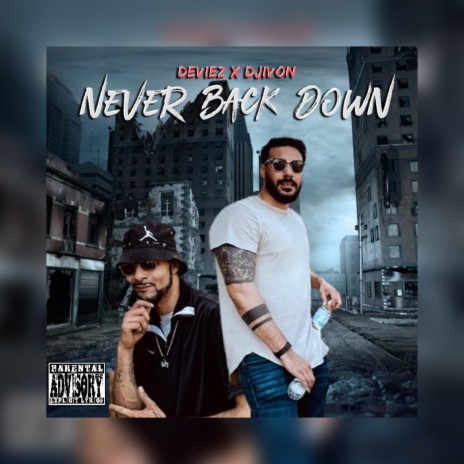 Never Back Down ft. Djivon | Boomplay Music