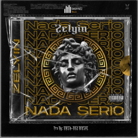 Nada Serio (feat. Zelyin & Dash) | Boomplay Music