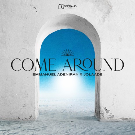 Come Around ft. Jolaade | Boomplay Music