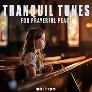 Tranquil Tunes for Prayerful Peace