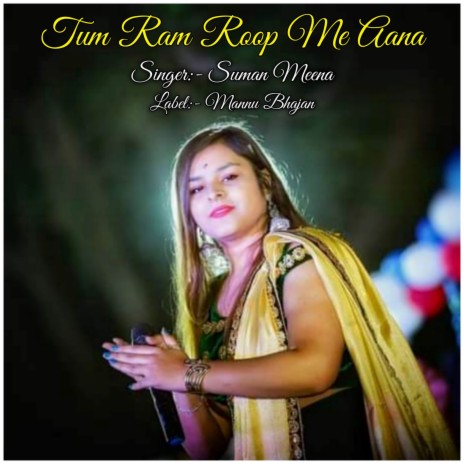 Tum Ram Roop Me Aana | Boomplay Music