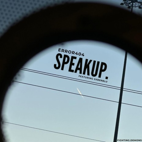 SpeakUp ft. SxberBlu | Boomplay Music