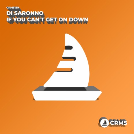If You Can't Get On Down (Original Mix)