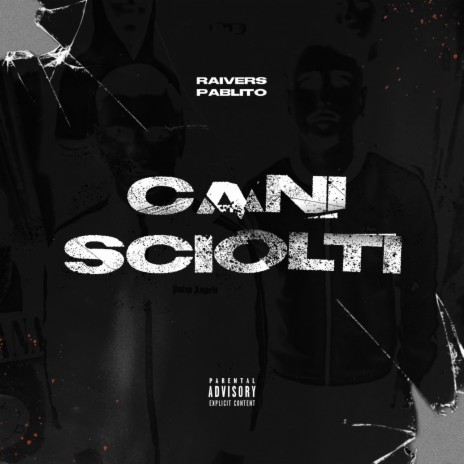 CANI SCIOLTI ft. Pablito | Boomplay Music