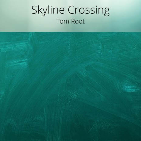 Skyline Crossing | Boomplay Music