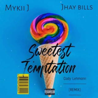 Sweetest Temptation (Cody Lehmann Remix)