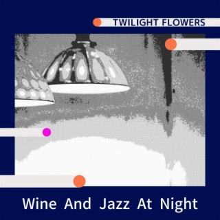 Wine and Jazz at Night