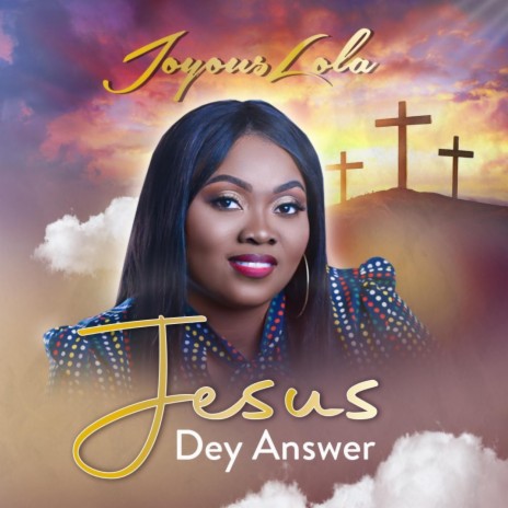 Jesus Dey Answer