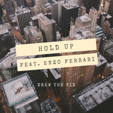 Hold Up ft. Enzo Ferrari | Boomplay Music