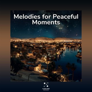 Melodies for Peaceful Moments