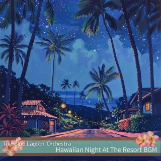 Hawaiian Night at the Resort Bgm