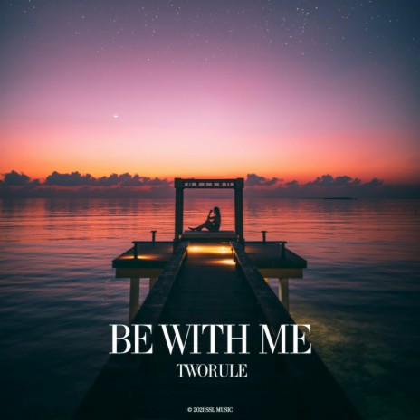 Be With Me (Original Mix)