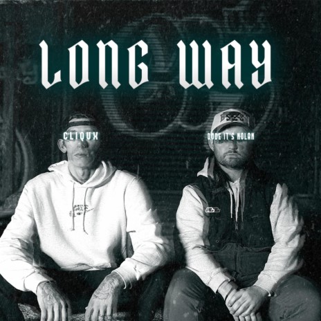 Long Way ft. Cliqux | Boomplay Music