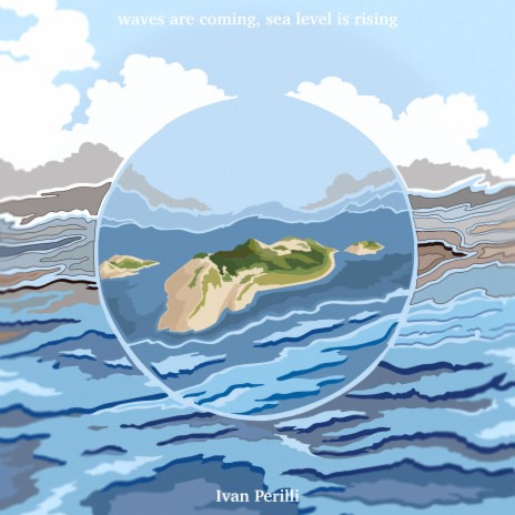 Waves are coming, sea level is rising | Boomplay Music