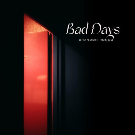 Bad Days | Boomplay Music