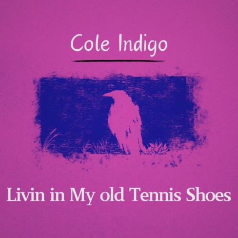 Living in my old Tennis Shoes | Boomplay Music