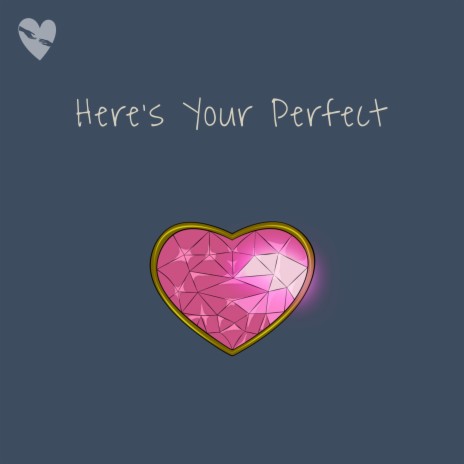 Here's Your Perfect