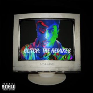 GLITCH (The Remixes)