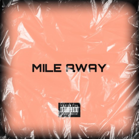 Mile away