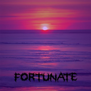 FORTUNATE