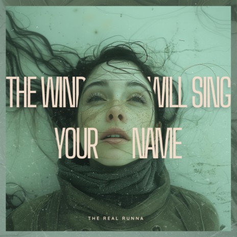 The Wind Will Sing Your Name | Boomplay Music