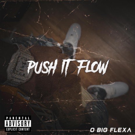 Push It Flow | Boomplay Music