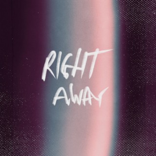 Right Away