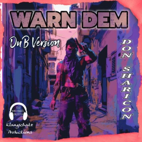Warn Dem (DnB Version) ft. Don Sharicon | Boomplay Music