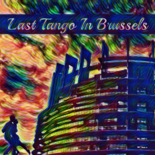 Last Tango In Brussels