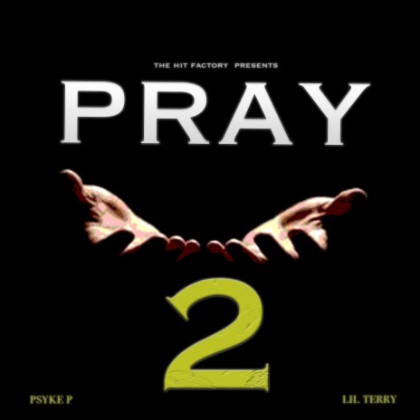 Pray 2 ft. Lil Terry