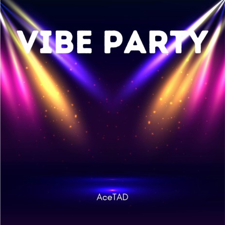 Vibe Party | Boomplay Music