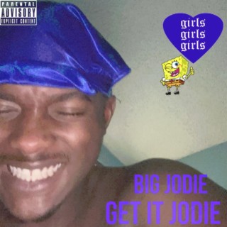 Get It Jodie (Jo Mix) lyrics | Boomplay Music
