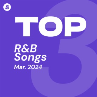 Top R&B Songs March 2024